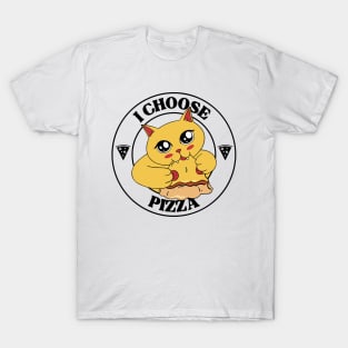 I Choose Pizza T-Shirt